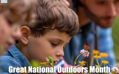 Celebrate Great Outdoors Month: Explore, Gather, Play and Connect