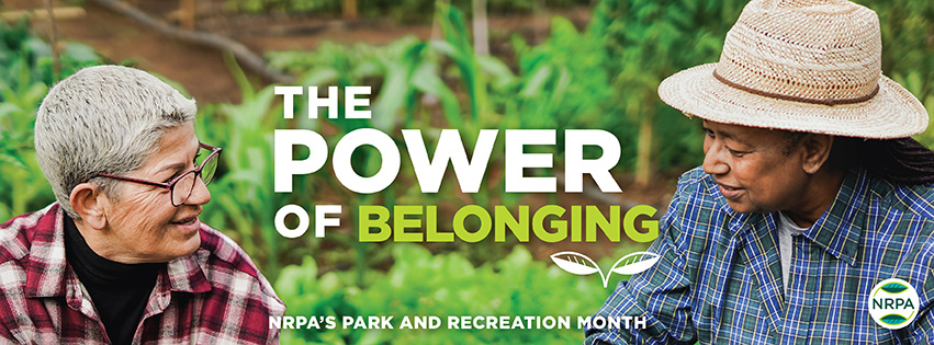 Official NRPA Park and Recreation Month 2026 graphic showing two adults talking outdoors with the words The Power Of Belonging